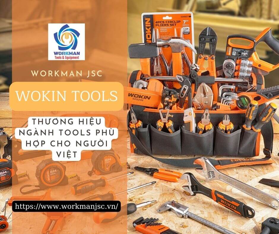 WOKIN - Thương hiệu TOOLS mới dành cho người Việt